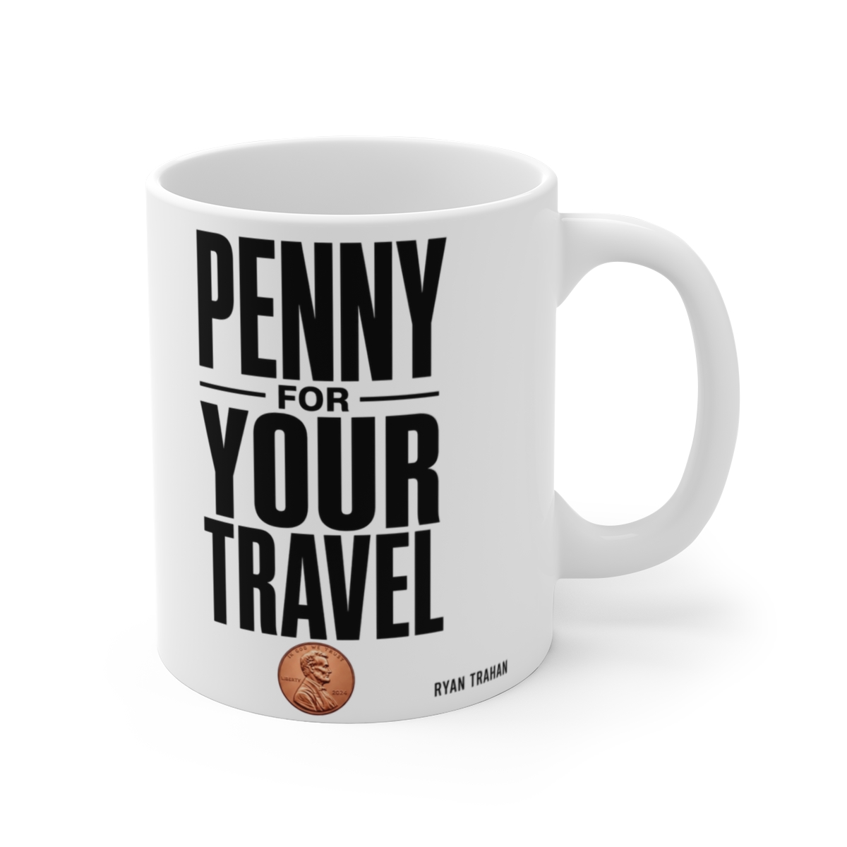 Ryan Trahan "Penny for Your Travel" White Mug