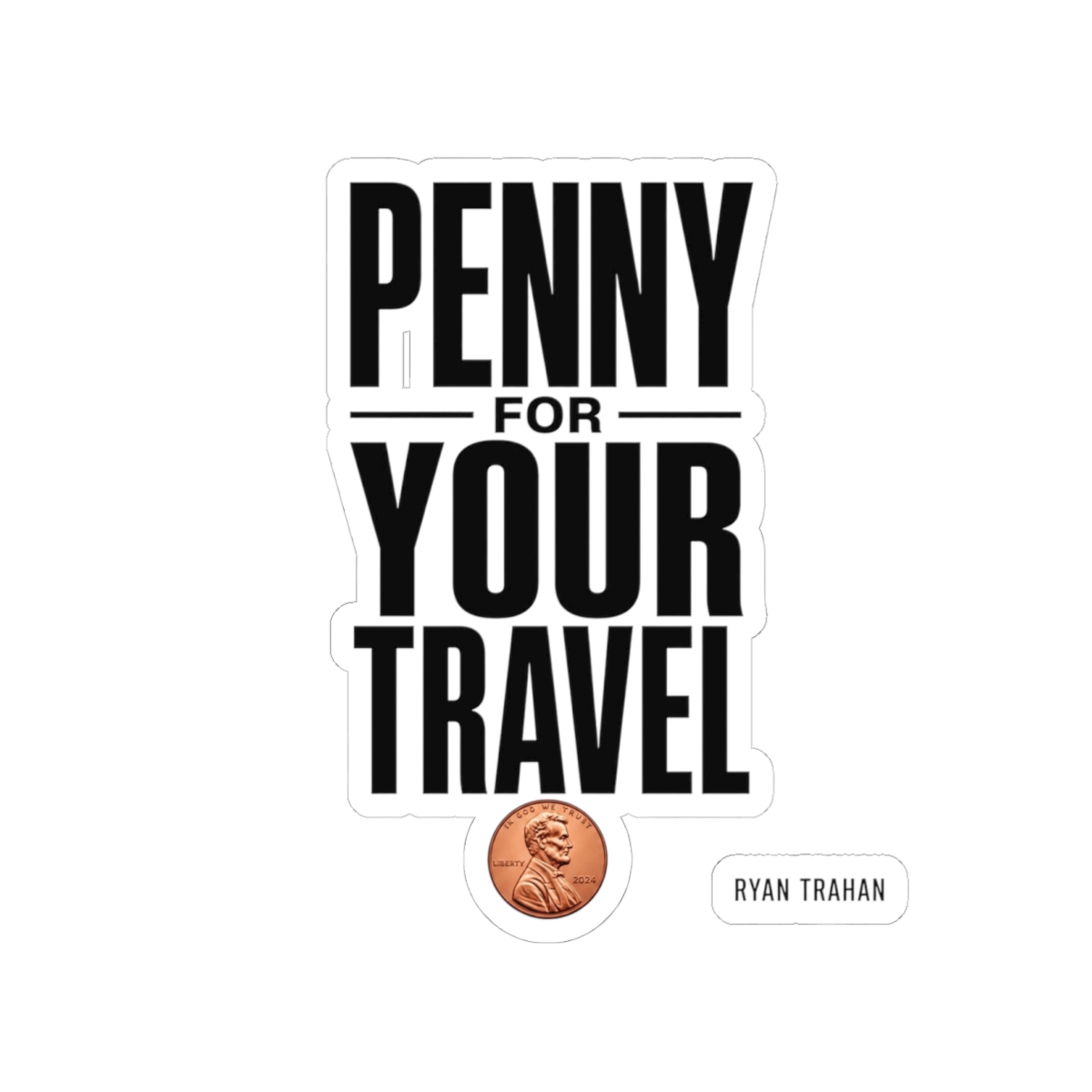 Ryan Trahan "Penny for Your Travel" Sticker